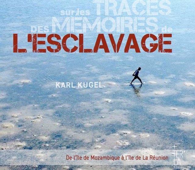 KUGEL Karl, Sur les traces des mémoires de l'esclavage 
