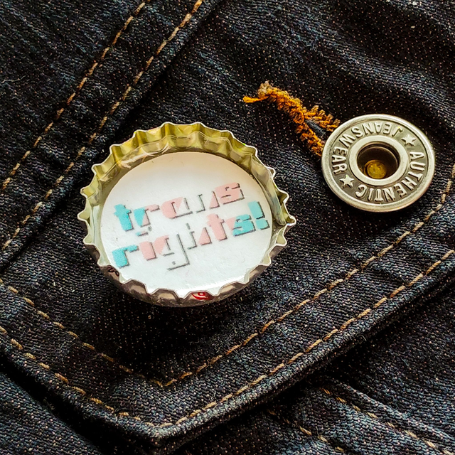Trans Rights - Bottle Cap - Pin [PIN-TR-BC]