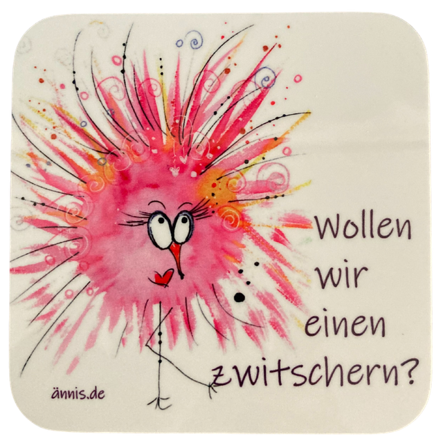 Untersetzer "Rosa Puschel - Wollen wir einen zwitschern"