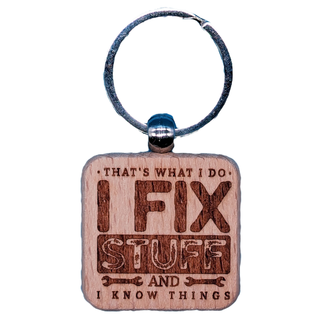 I Fix Stuff And I know Things Wooden Double Sided Keyring