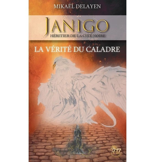 Janigo, héritier de la Cité Noire - 2 - La vérité du caladre