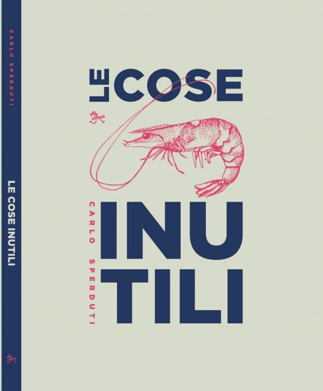 Sperduti Carlo - Le cose inutili (pièdimosca edizioni)