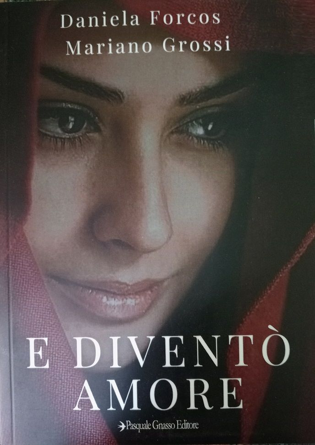 E DIVENTO' AMORE (poesie) - autore Daniela Forcos, Mariano Grossi - editore Pasquale Gnasso 