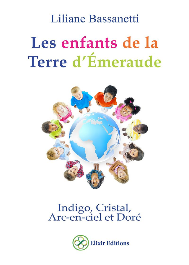 Z_ebook_Les enfants de la Terre d'Émeraude - Indigo, Cristal, Arc-en-ciel et Doré (ISBN-9782924068236)