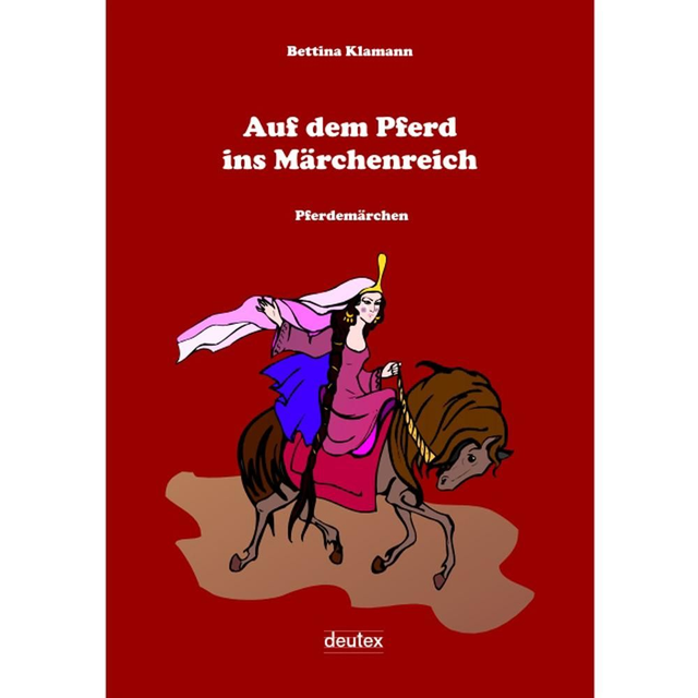Bettina Klamann: Auf dem Pferd ins Märchenreich