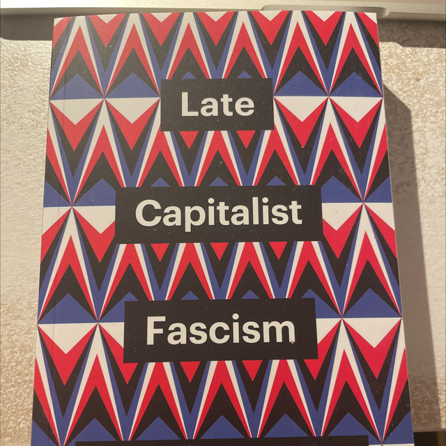 Late Capitalist Fascism Mikkel Bolt Rasmussen
