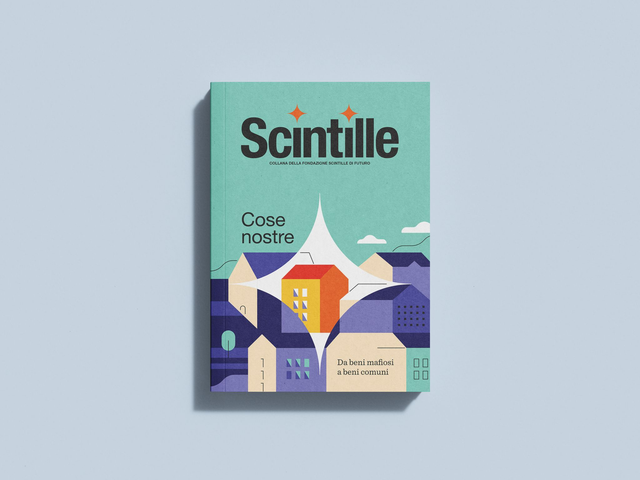 Vol. 2 - Cose nostre. Da beni mafiosi a beni comuni