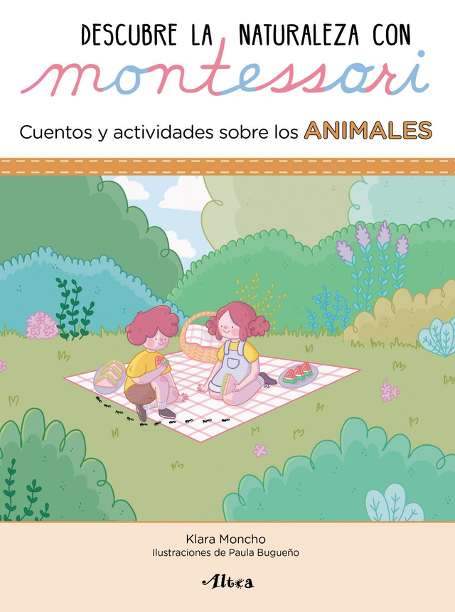 Descubre la naturaleza con Montessori: Cuentos y actividades sobre los animales - Klara Moncho