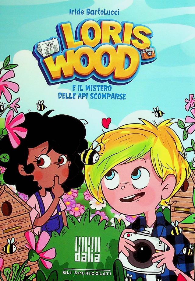 Bartolucci Iride - Loris Wood e il mistero delle api scomparse