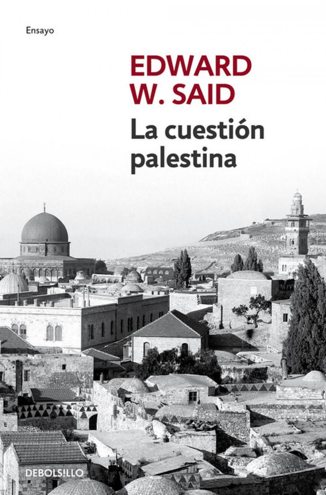 La cuestión palestina - Edward W. Said