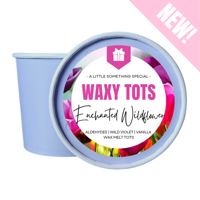 ENCHANTED WILDFLOWER | WAXY TOTS