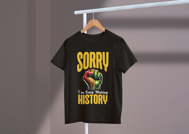 Sorry I’m Busy Making History Black History Personal Growth. Tut mir leid, dass ich damit beschäftigt bin, schwarze Geschichte zu schreiben. Wachstum