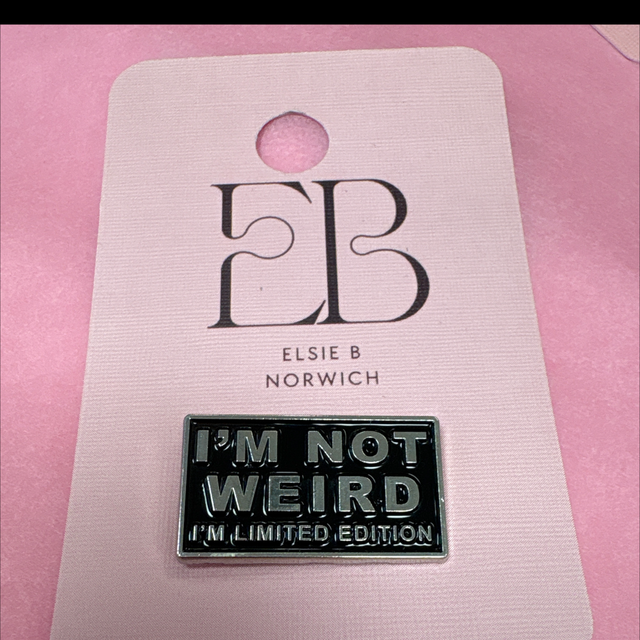 I’m not weird - Pin Badge