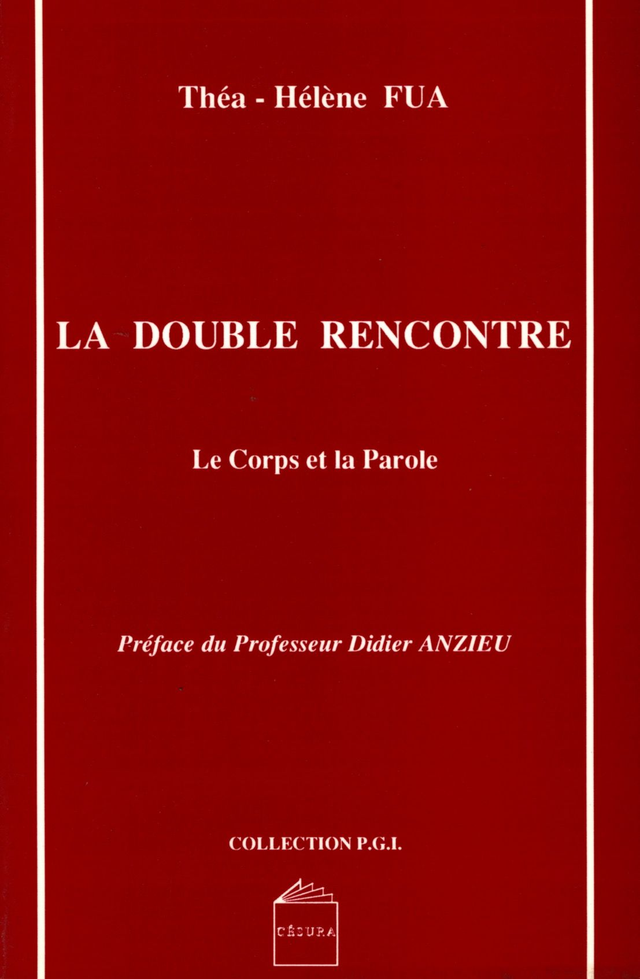 La double rencontre  —le corps et la parole—   de Théa-Hélène Fua