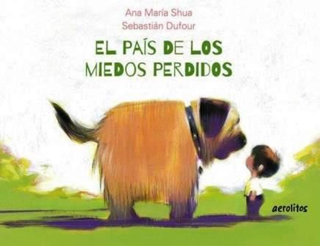 El país de los miedos perdidos - Ana María Shua