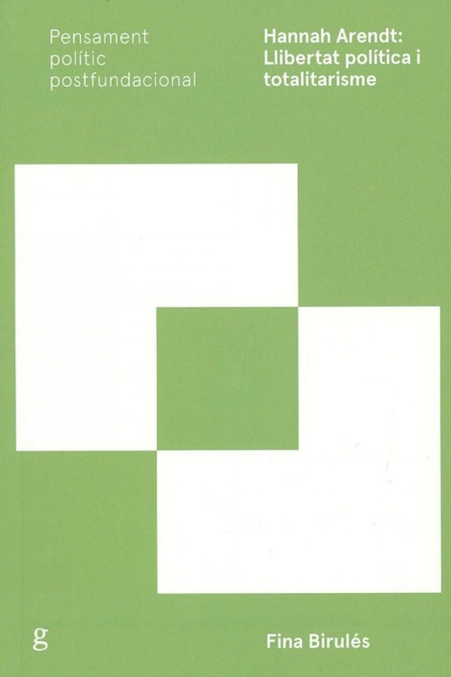 Hannah Arendt: Llibertat política i totalitarisme - Fina Birulés