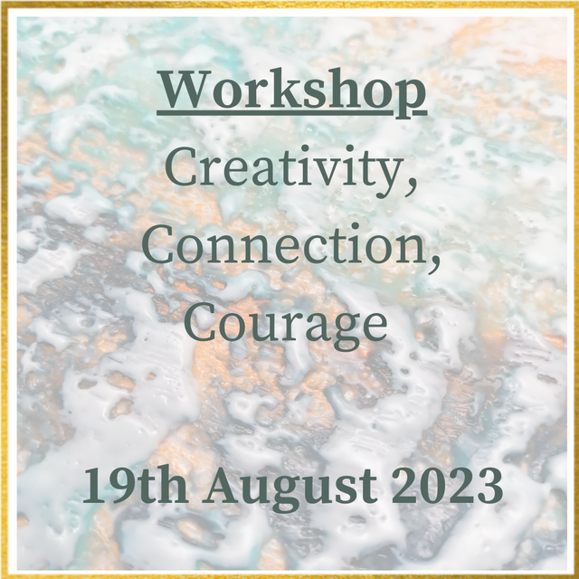 Creativity, Connection and Courage Workshop