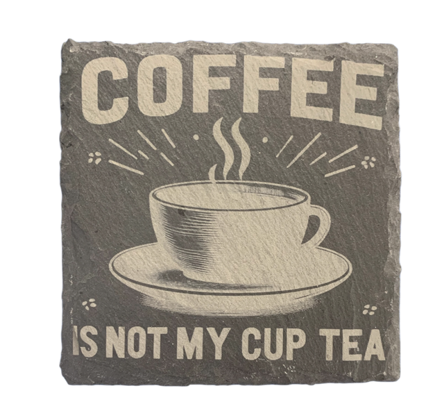 Coffee Is Not My Cup Of Tea Square Coaster