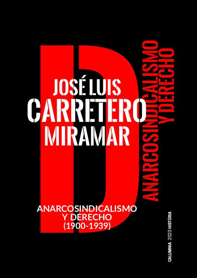 Anarcosindicalismo y derecho - José Luis Carretero Miramar