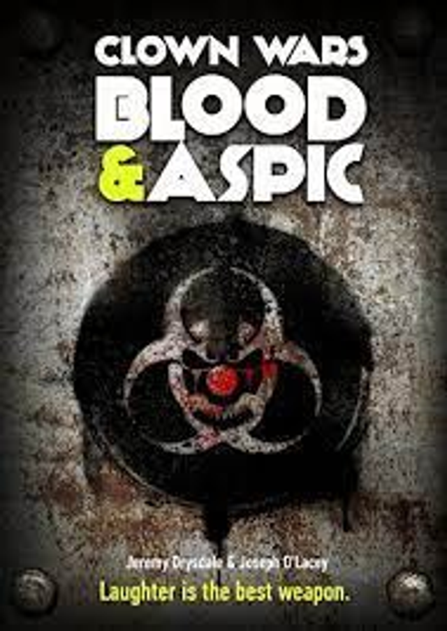 Clown Wars Blood &amp; Aspic By Joseph D'Lacey