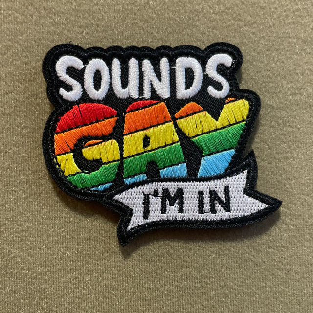 ‘Sounds Gay, I’m In!’ Patch