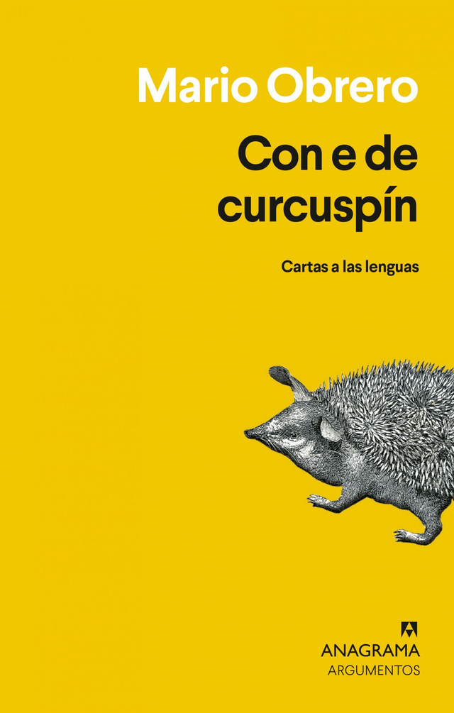 Con e de curcuspín: Cartas a las lenguas – Mario Obrero