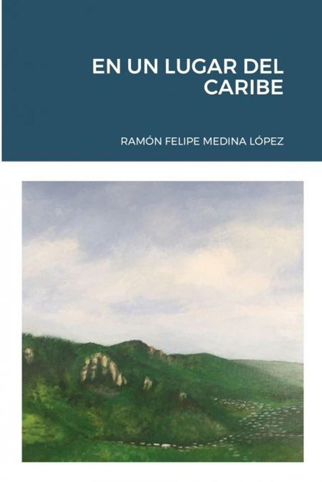 En un lugar del Caribe - Ramón Felipe Medina López