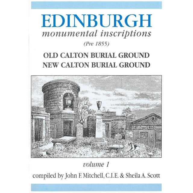 Edinburgh Monumental Inscriptions - Old and New Calton Burial Grounds