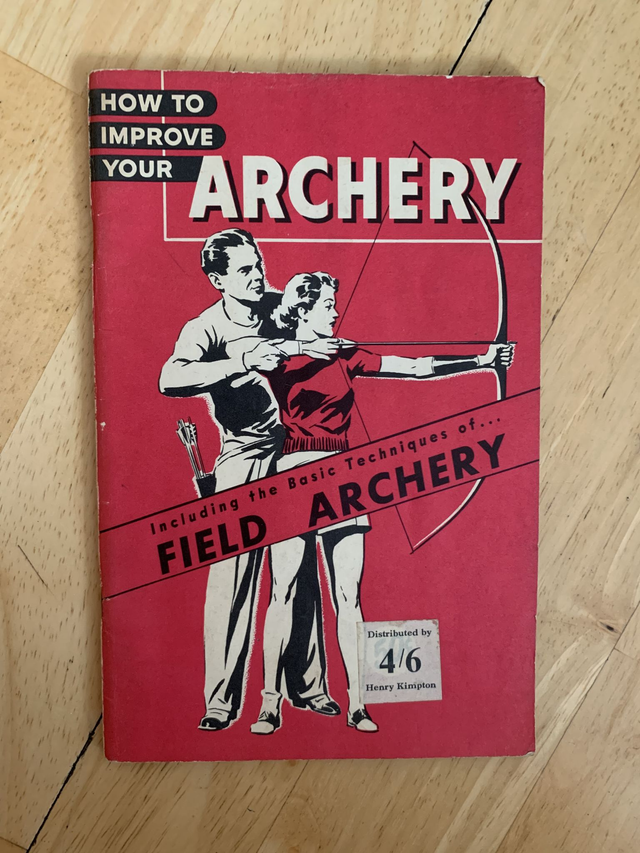 How To Improve Your Archery including Basic techniques of Field Archery