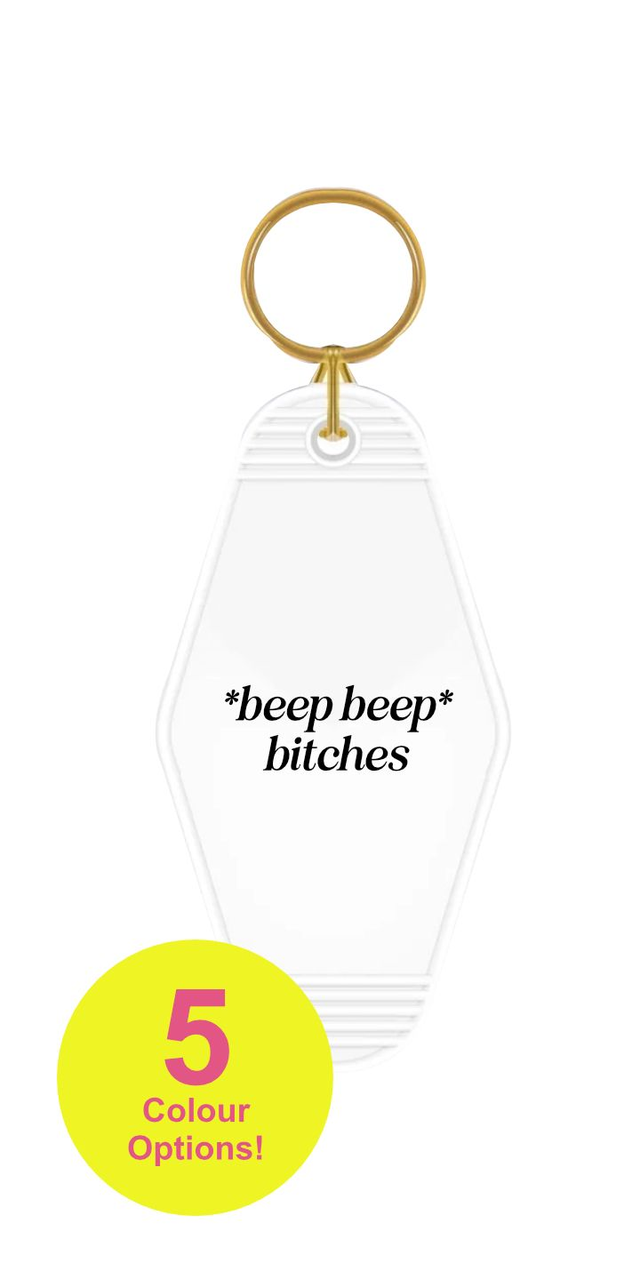 *Beep Beep* Bitches - Motel Keyring (5 Colour Options)