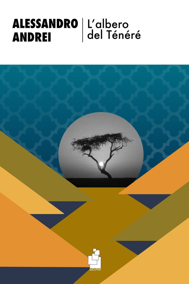 Andrei Alessandro - L'albero del Ténéré