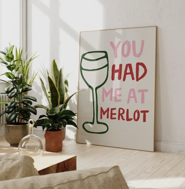 You had me at merlot prints