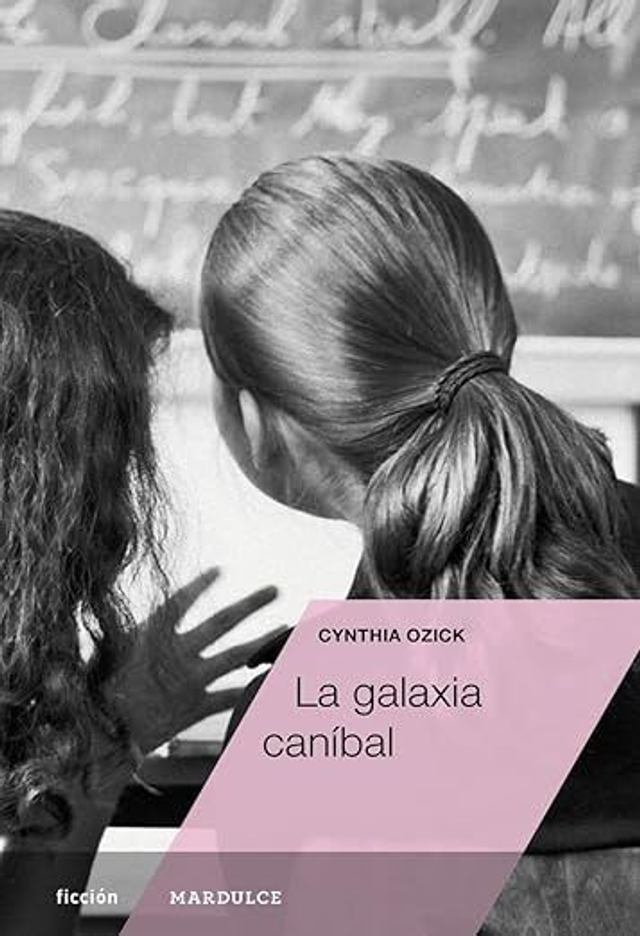 La galaxia caníbal - Cynthia Ozick