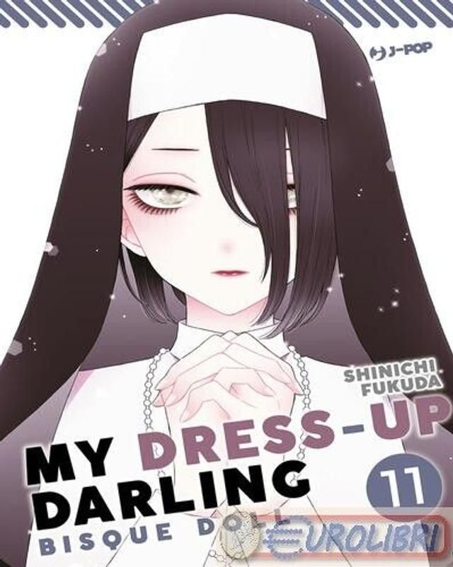 9788834922064 Shinichi Fukuda My dress up darling. Bisque doll. Vol. 11 Edizioni