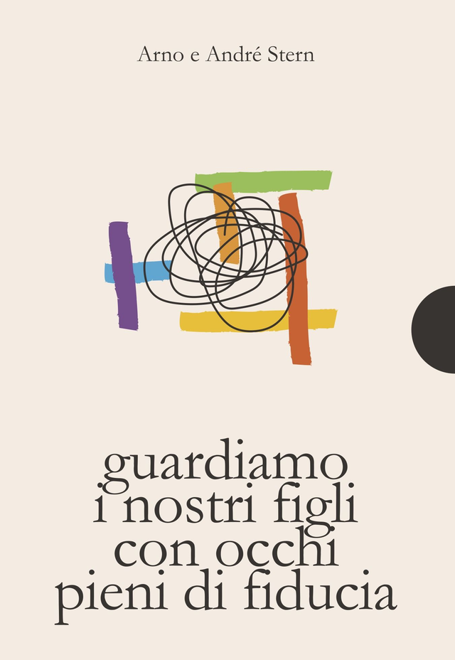 Stern Arno e André - Guardiamo i nostri figli con occhi pieni di fiducia