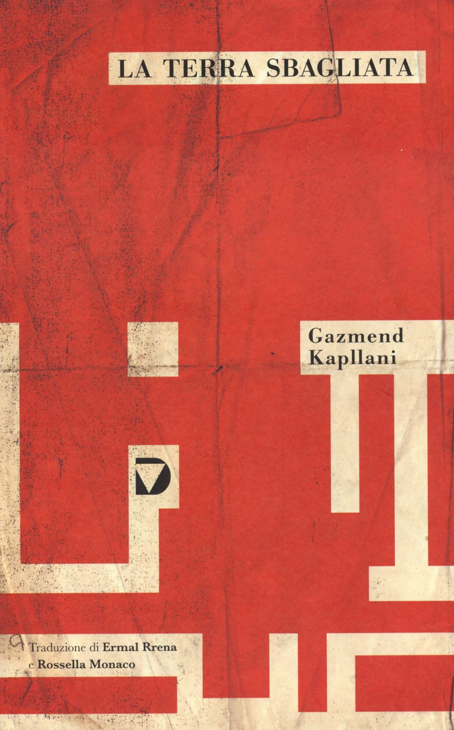 Kapllani Gazmend - La terra sbagliata