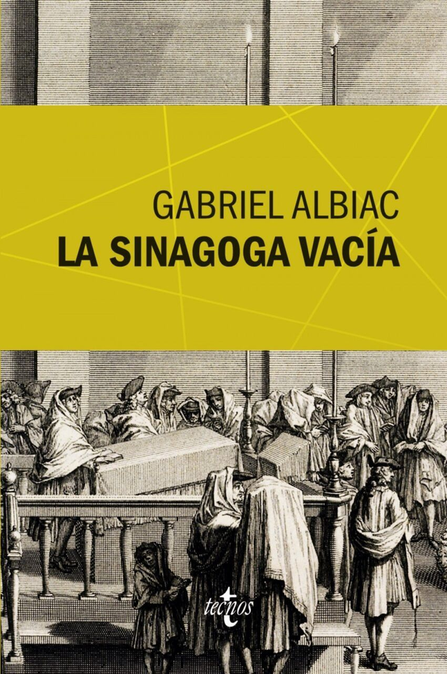 La sinagoga vacía: Un estudio de las fuentes marranas del espinosismo - Gabriel Albiac