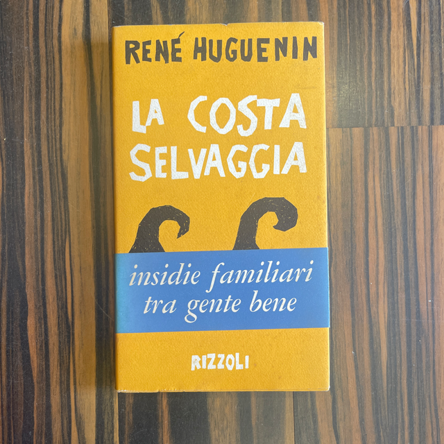 René Huguenin - La costa selvaggia (Rizzoli, 1962 - 1a ed.)