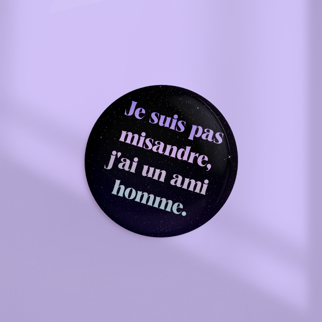 Badge effet hologaphique 44mm J'AI UN AMI HOMME