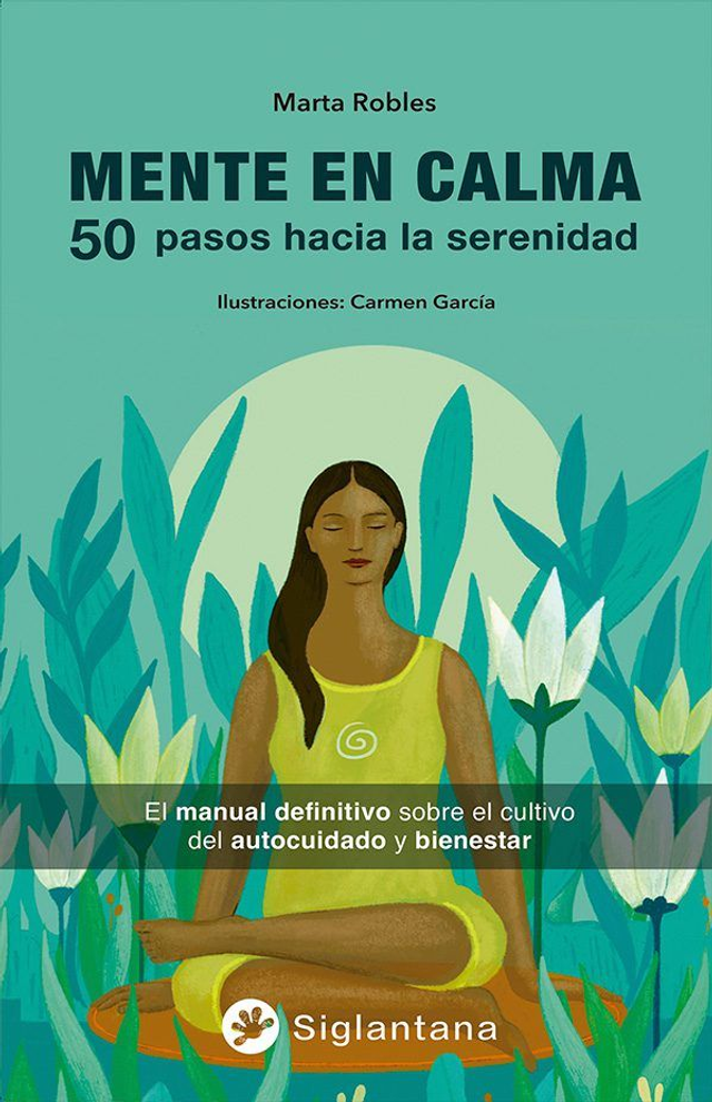 Mente en calma: 50 pasos hacia la serenidad - Marta Robles