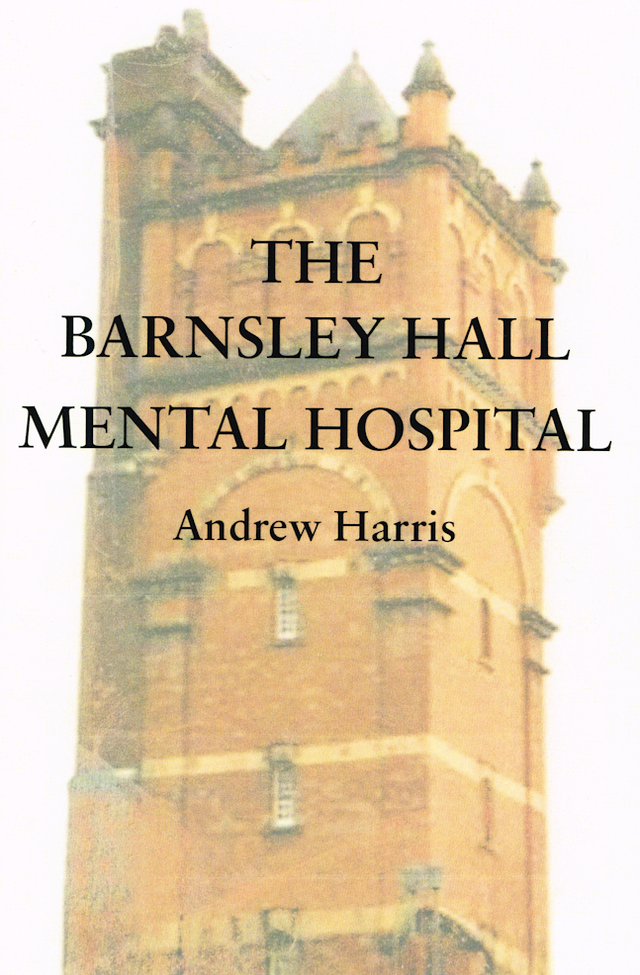 The Barnsley Hall Mental Hospital