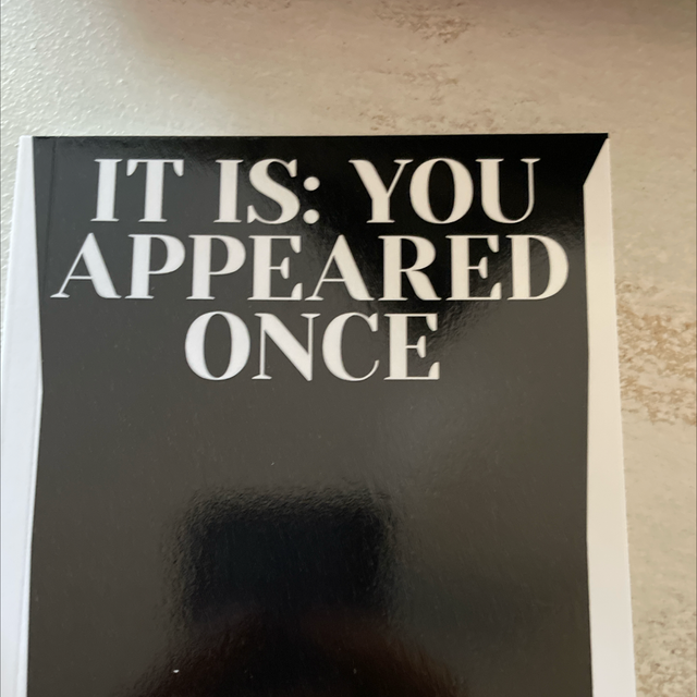 It Is: You Appeared Once