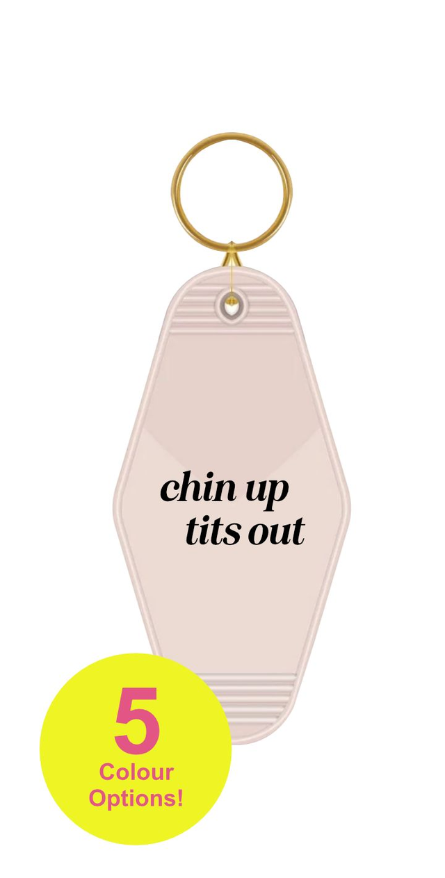 Chin Up Tits Out - Motel Keyring (5 Colour Options)