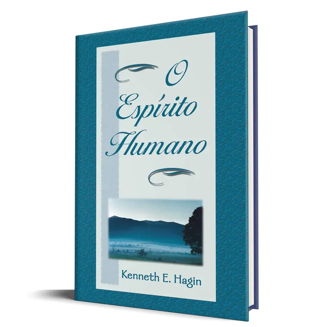 O Espírito Humano - Kenneth E. Hagin
