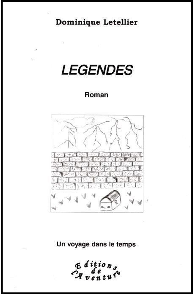 Légendes, Dominique Letellier, Les Editions de l'Aventure, ISBN 978-2-9518985-1-6