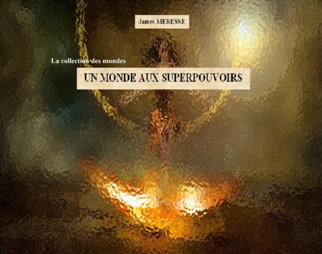 Un monde aux super-pouvoirs
