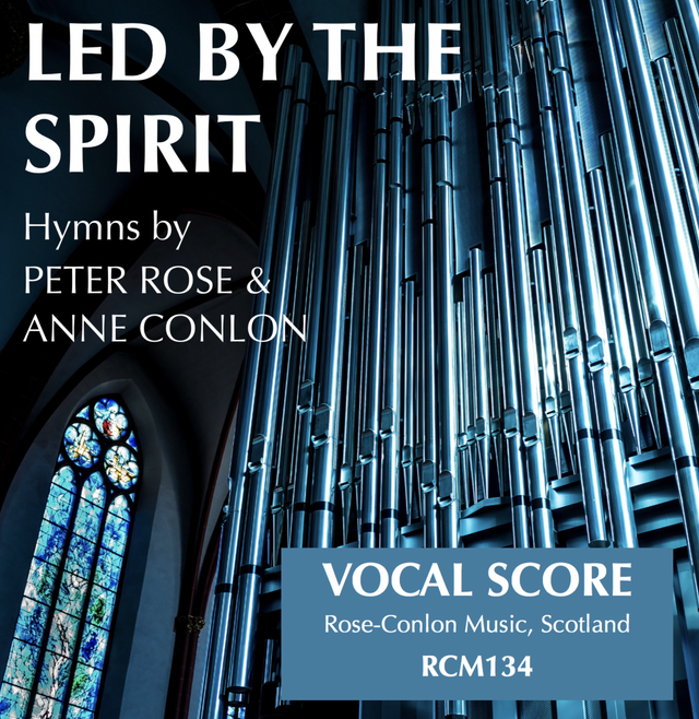 LED BY THE SPIRIT Hymn Collection by Peter Rose & Anne Conlon (RCM134)