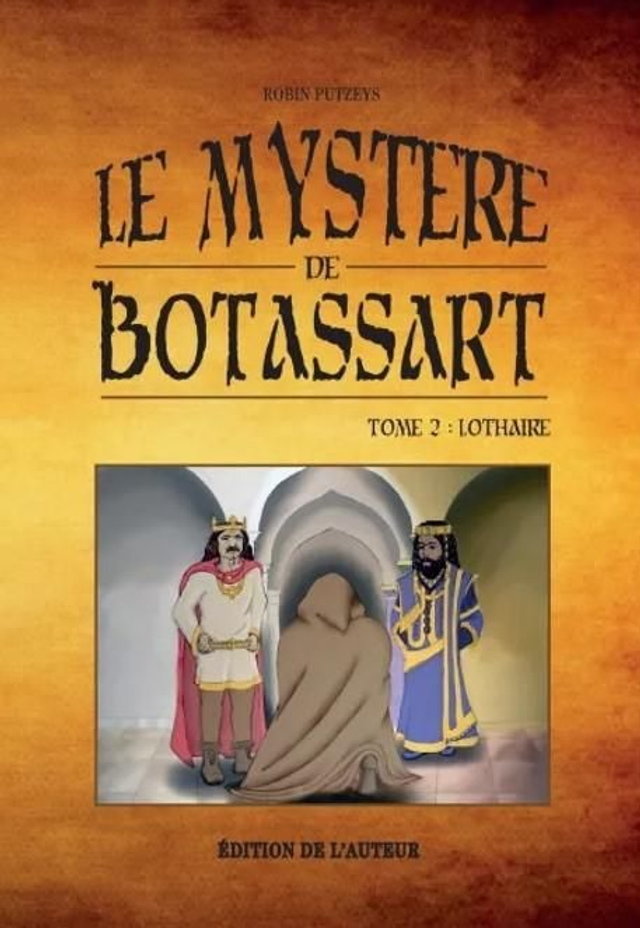 Le Mystère de Botassart, tome 2 : Lothaire
