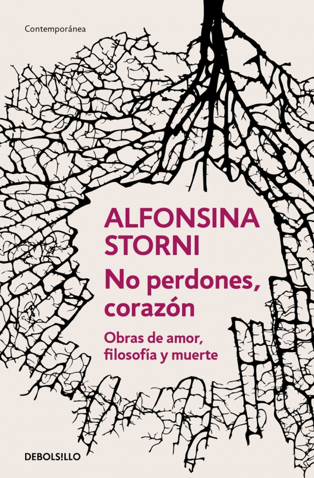 No perdones, corazón: Obras de amor, filosofía y muerte - Alfonsina Storni