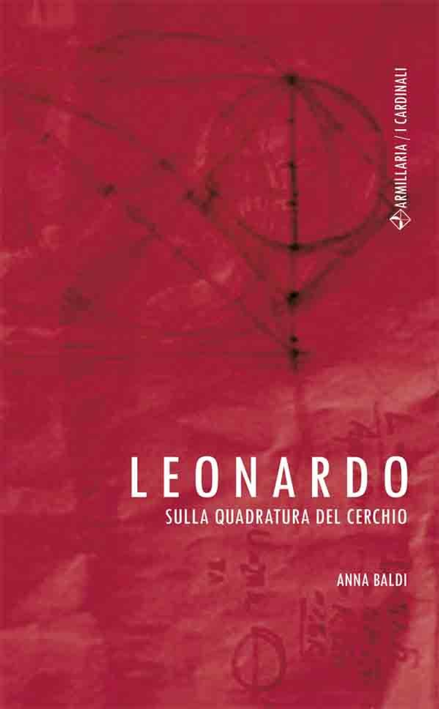 Baldi Anna - Leonardo. Sulla quadratura del cerchio